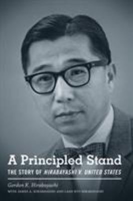 A Principled Stand: The Story of Hirabayashi V.... 0295994320 Book Cover