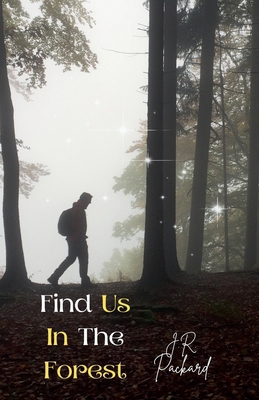 Find Us In The Forest B0D3456WQ6 Book Cover