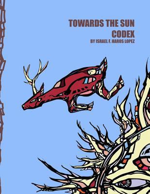 Towards The Sun Codex 1986257665 Book Cover