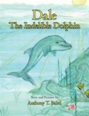 Dale The Indelible Dolphin 1425976417 Book Cover