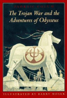 The Trojan War and the Adventures of Odysseus (... 0688145884 Book Cover