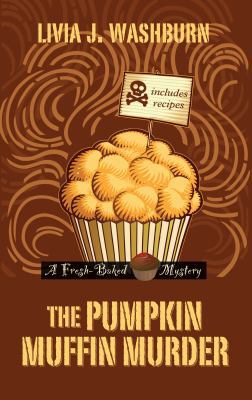 The Pumpkin Muffin Murder [Large Print] 141043267X Book Cover