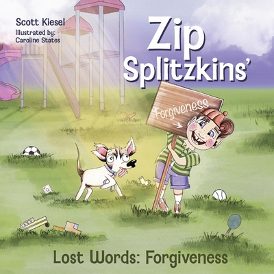 Zip Splitzkins' Lost Words - Forgiveness B0DBWNGBZW Book Cover