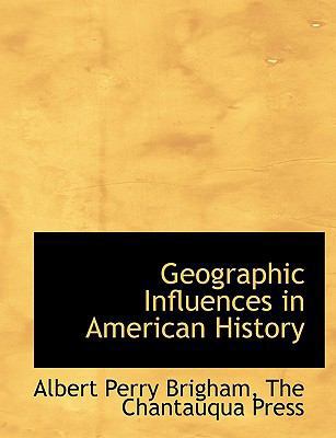 Geographic Influences in American History 1140509918 Book Cover