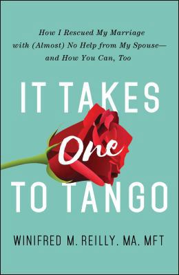 It Takes One to Tango: How I Rescued My Marriag... 1501125826 Book Cover