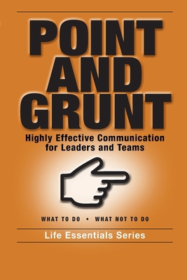 Point and Grunt: Highly Effective Communication... 0997121211 Book Cover