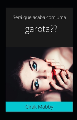 Será que acaba com uma garota [Portuguese] B0B93YXP9C Book Cover