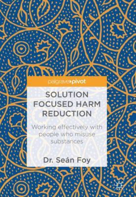 Solution Focused Harm Reduction: Working Effect... 3319723340 Book Cover