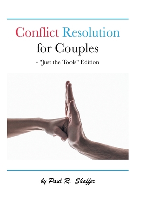 Conflict Resolution for Couples: "Just the Tool... 1496936167 Book Cover