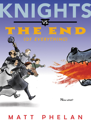 Knights vs. the End (of Everything) 0062910973 Book Cover