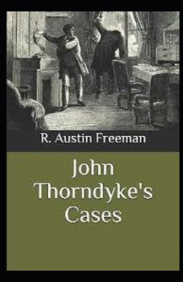 John Thorndyke's Cases Illustrated B08HTJ78RF Book Cover