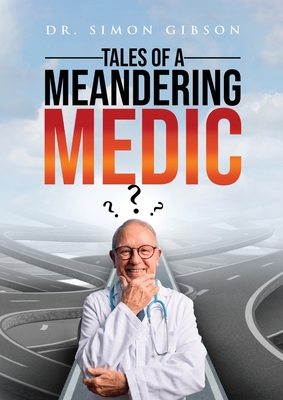 Tales of a Meandering Medic 1637671261 Book Cover