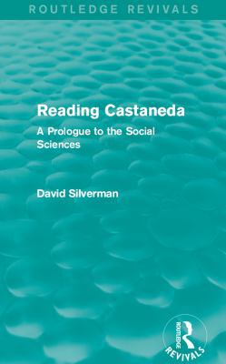 Reading Castaneda (Routledge Revivals): A Prolo... 0415736544 Book Cover
