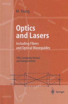 Optics and Lasers: Including Fibers and Optical... 3540570985 Book Cover