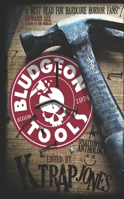 Bludgeon Tools: Splatterpunk Anthology B08RGYNSMZ Book Cover