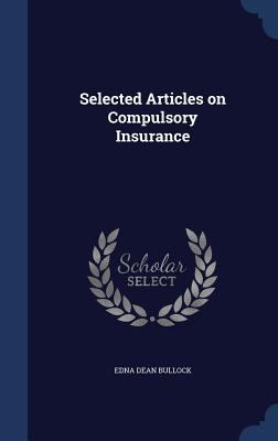 Selected Articles on Compulsory Insurance 1340199653 Book Cover