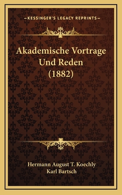 Akademische Vortrage Und Reden (1882) [German] 1166843645 Book Cover