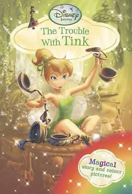 Disney Fairies - The Trouble with Tink 1445422611 Book Cover