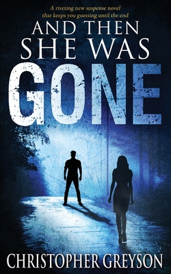 And Then She Was GONE: A riveting new suspense ... 1683990021 Book Cover