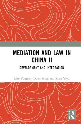 Mediation and Law in China II: Development and ... 1032473525 Book Cover