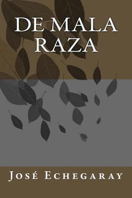 De mala raza [Spanish] 1987786416 Book Cover