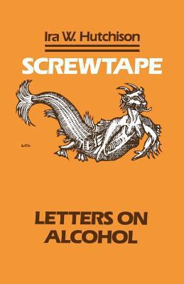 Screwtape: Letters on Alcohol 1556125658 Book Cover