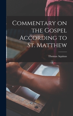 Commentary on the Gospel According to St. Matthew 1015717853 Book Cover