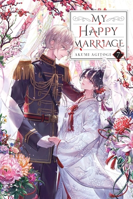 My Happy Marriage, Vol. 7 (Light Novel): Volume 7 197539156X Book Cover