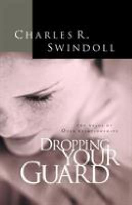Dropping Your Guard: The Value of Open Relation... 1400278015 Book Cover