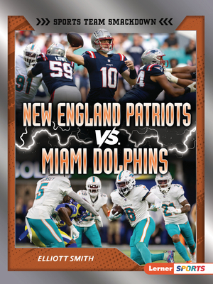 New England Patriots vs. Miami Dolphins: Rival ... B0DQ686QXW Book Cover