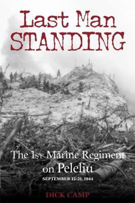 Last Man Standing: The 1st Marine Regiment on P... 0760334935 Book Cover