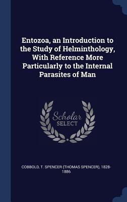 Entozoa, an Introduction to the Study of Helmin... 1340254867 Book Cover