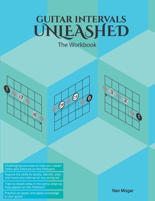 Guitar Intervals Unleashed - The Workbook: The ... B084DH5MVS Book Cover
