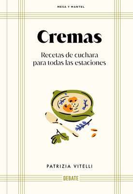 Cremas. Recetas de Cuchara Para Todas Las Estac... [Spanish] 8410433966 Book Cover