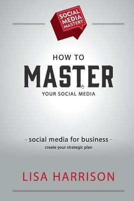 Social Media Mastery 1500826979 Book Cover