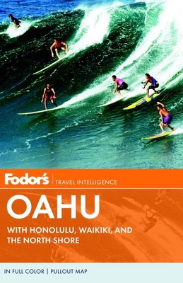 Fodor's Oahu: with Honolulu, Waikiki, and the N... 0307929213 Book Cover