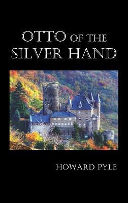 Otto of the Silver Hand 1849026114 Book Cover