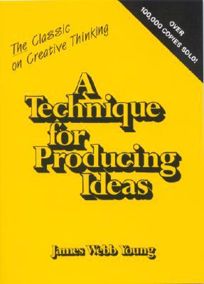 A Technique for Producing Ideas 0844230006 Book Cover