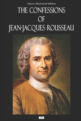 The Confessions of Jean-Jacques Rousseau - Clas... 1687118698 Book Cover