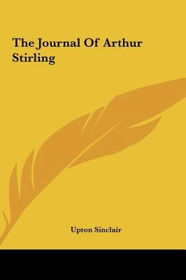 The Journal of Arthur Stirling the Journal of A... 1161467416 Book Cover
