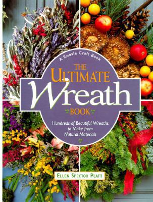 The Ultimate Wreath Book: Hundreds of Beautiful... 0875967205 Book Cover