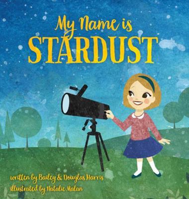 My Name Is Stardust 1941434746 Book Cover