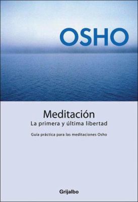 Meditacion: La Primera y Ultima Libertad [Spanish] 9502803973 Book Cover