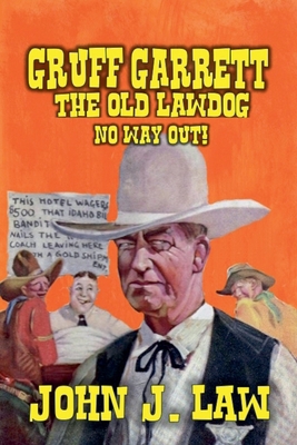 Gruff Garrett The Old Lawdog - No Way Out            Book Cover