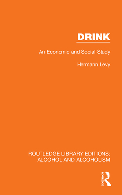 Drink: An Economic and Social Study 1032615699 Book Cover