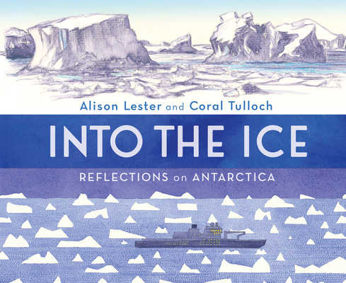 Into the Ice: Reflections on Antarctica 1760526061 Book Cover