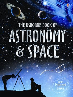 The Usborne Book of Astronomy & Space 0794526268 Book Cover