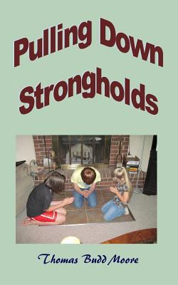 Pulling Down Strongholds 1493604031 Book Cover