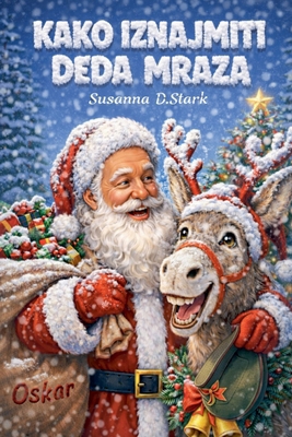 Kako iznajmiti Deda Mraza [Serbian] B0C5H5HNQY Book Cover