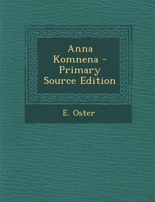 Anna Komnena - Primary Source Edition [German] 1295724537 Book Cover